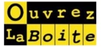OUVREZ LA BOITE”